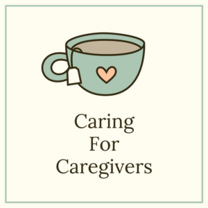 Taking Care of Caregivers