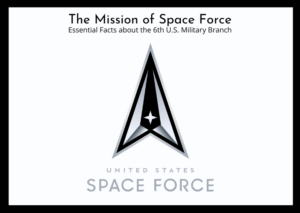 Mission Force Sign The Mission of Space Force: Essential Facts about the 6th US Military ...