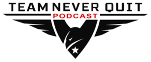Team Never Quit Podcast